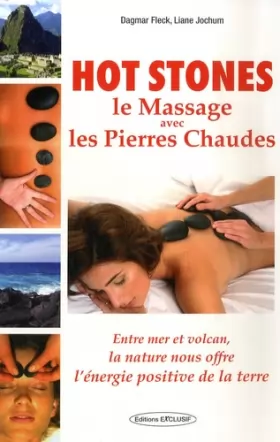 Couverture du produit · Hot stones, le massage avec les pierres chaudes