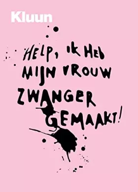 Couverture du produit · Help, ik heb mijn vrouw zwanger gemaakt!
