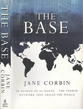 Couverture du produit · The Base: In Search of Al-Qaeda: the Terror Network That Shook the World
