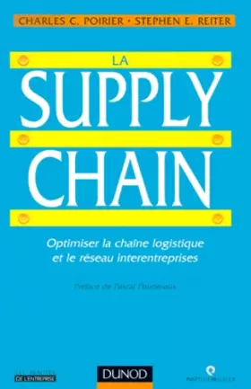 Couverture du produit · La Supply Chain : Optimiser la chaîne logistique et le réseau interentreprises