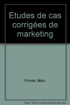 Couverture du produit · Etudes de cas corrigées de marketing
