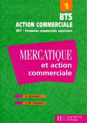 Couverture du produit · Mercatique et action commerciale, BTS, tome 1. Livre de l'élève, édition 98