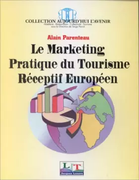 Couverture du produit · Le marketing pratique du tourisme réceptif européen