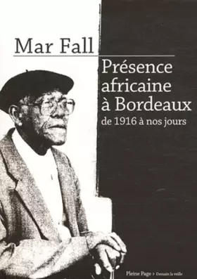 Couverture du produit · Présence africaine à Bordeaux: De 1916 à nos jours