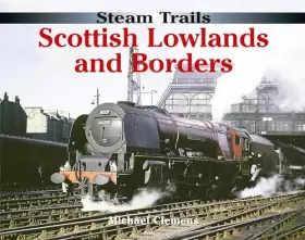 Couverture du produit · Steam Trails: Scottish Lowlands and Borders