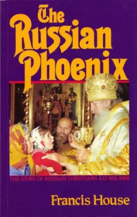 Couverture du produit · Russian Phoenix: The Story of Russian Christians, 988-1988