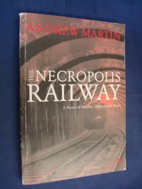 Couverture du produit · Necropolis Railway: A Historical Novel