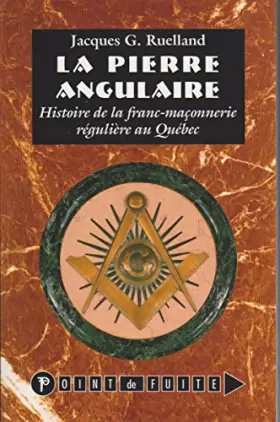 Couverture du produit · La Pierre Angulaire Histoire de la Franc Maçonnerie Regu