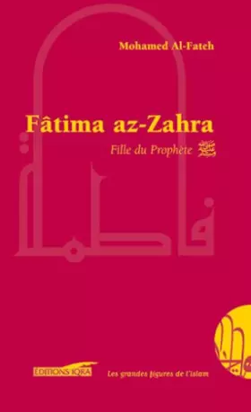 Couverture du produit · Fâtima az-zahra, fille du prophète