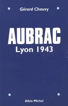Couverture du produit · Aubrac , Lyon 1943