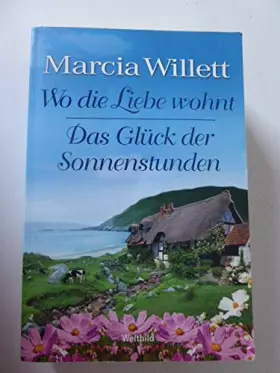 Couverture du produit · Wo die Liebe wohnt und Das Glück der Sonnenstunden - unbekannt