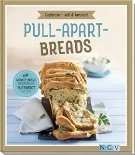 Couverture du produit · Pull-apart-Breads - Zupfbrote süß & herzhaft: Monkey Bread, Fingerbrot, Faltenbrot und mehr