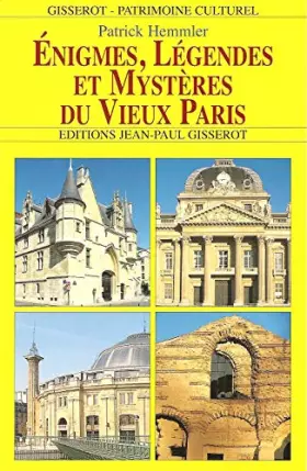 Couverture du produit · Enigmes, Légendes et Mystères du Vieux Paris