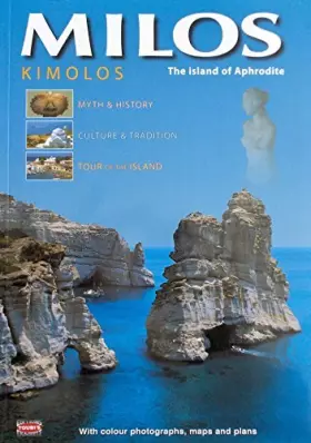 Couverture du produit · Milos Kimolos: the Art of Nature - Myth & History - Culture & Tradition