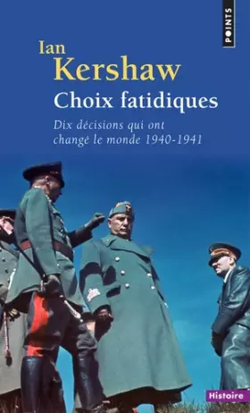 Couverture du produit · Choix fatidiques: Dix décisions qui ont changé le monde (1940-1941)