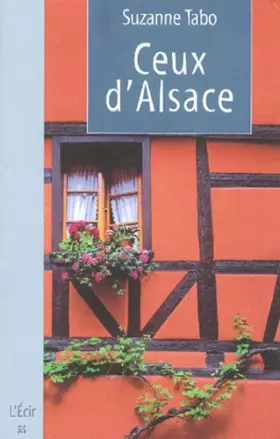 Couverture du produit · Ceux d'Alsace : Qui s'en soucie encore, Chronique d'une famille alsacienne