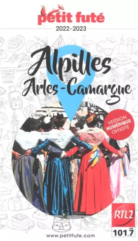 Couverture du produit · Guide Alpilles - Camargue - Arles 2022-2023 Petit Futé
