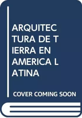 Couverture du produit · ARQUITECTURA DE TIERRA EN ÁMERICA LATINA