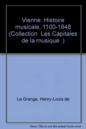 Couverture du produit · Vienne, histoire musicale, tome 1 : 1100-1848