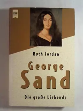 Couverture du produit · George Sand. Die große Liebende.