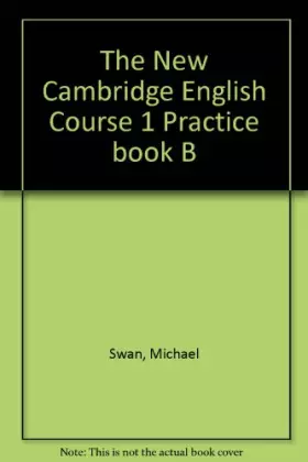 Couverture du produit · The New Cambridge English Course 1 Practice book B