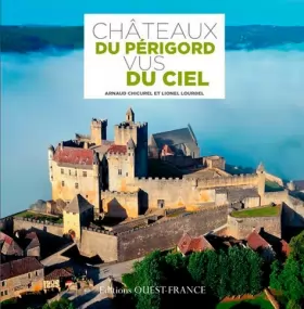 Couverture du produit · Châteaux du Périgord vus du ciel