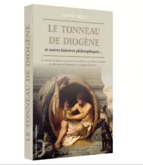 Couverture du produit · Le Tonneau de Diogène et autres histoires philosophiques