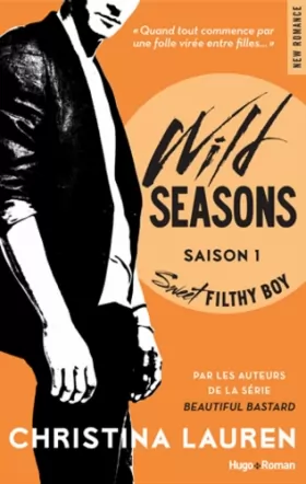Couverture du produit · Wild Seasons Saison 1 Sweet filthy boy