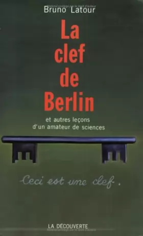 Couverture du produit · La clef de Berlin et autres leçons d'un amateur de sciences
