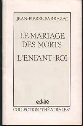 Couverture du produit · Mariage des morts/enfant-roi