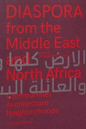 Couverture du produit · Diaspora of the Middle East and North Africa: Communities Architecture Neighborhoods