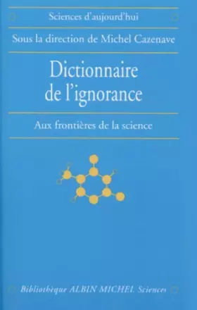 Couverture du produit · Dictionnaire de l'ignorance : Aux frontières de la science