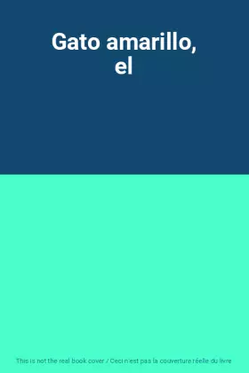 Couverture du produit · Gato amarillo, el