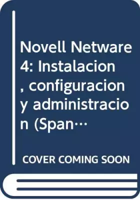 Couverture du produit · Novell NetWare 4. Instalación, configuración y administración.