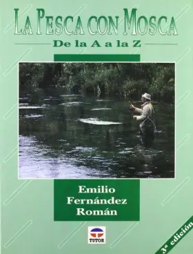Couverture du produit · LA PESCA CON MOSCA DE LA A A LA Z