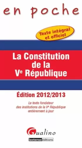 Couverture du produit · La Constitution de la Ve République : Le texte officiel intégral et à jour de la Constitution de la Ve République
