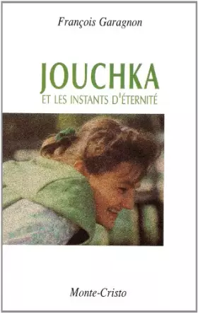 Couverture du produit · Jouchka et les instants d'éternité