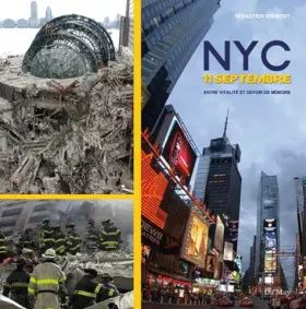 Couverture du produit · NYC 11 septembre: Entre vitalité et devoir de mémoire