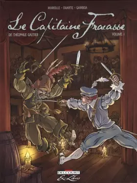 Couverture du produit · Le Capitaine Fracasse, de Théophile Gautier T01