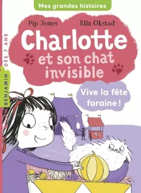 Couverture du produit · Charlotte et son chat invisible, Tome 06: Vive la fête foraine !