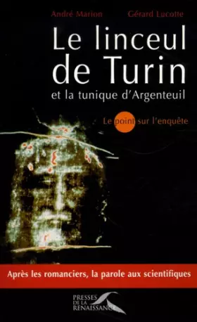 Couverture du produit · Le linceul de Turin et la tunique d'Argenteuil
