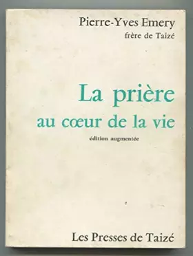 Couverture du produit · LA PRIERE AU COEUR DE LA VIE