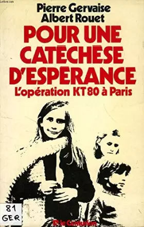 Couverture du produit · Pour une catéchèse d'espérance : L'opération KT 80 à Paris