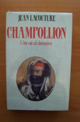 Couverture du produit · Champollion Une vie de lumières
