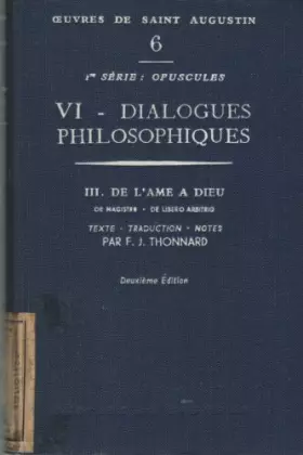 Couverture du produit · Oeuvres de Saint Augustin 6. Dialogues Philosophiques