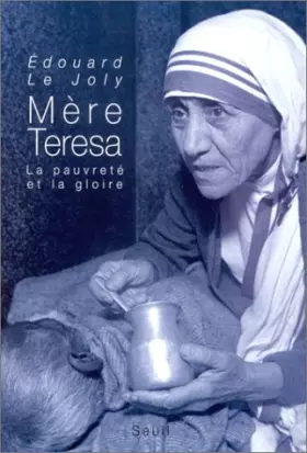 Couverture du produit · Mère Teresa, la pauvreté et la gloire