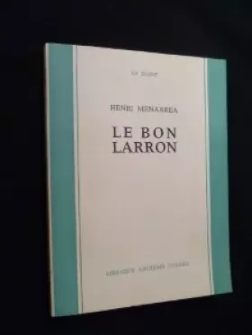 Couverture du produit · Henri Ménabrea. Le Bon larron (Le Signe Paris)