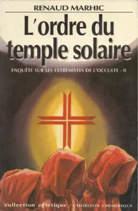 Couverture du produit · Enquête sur les extrémistes de l'occulte Tome 2: L'Ordre du temple solaire