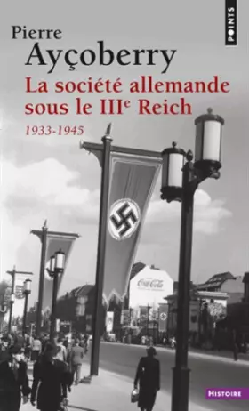 Couverture du produit · La Société allemande sous le IIIe Reich, 1933-1945