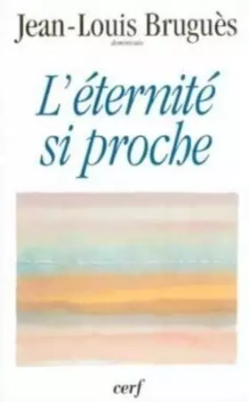 Couverture du produit · L'éternité si proche : Conférences du Carême l995, à Notre-Dame de Paris